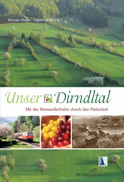Cover des neuen Buches Unser Dirndltal, Verlag Kral